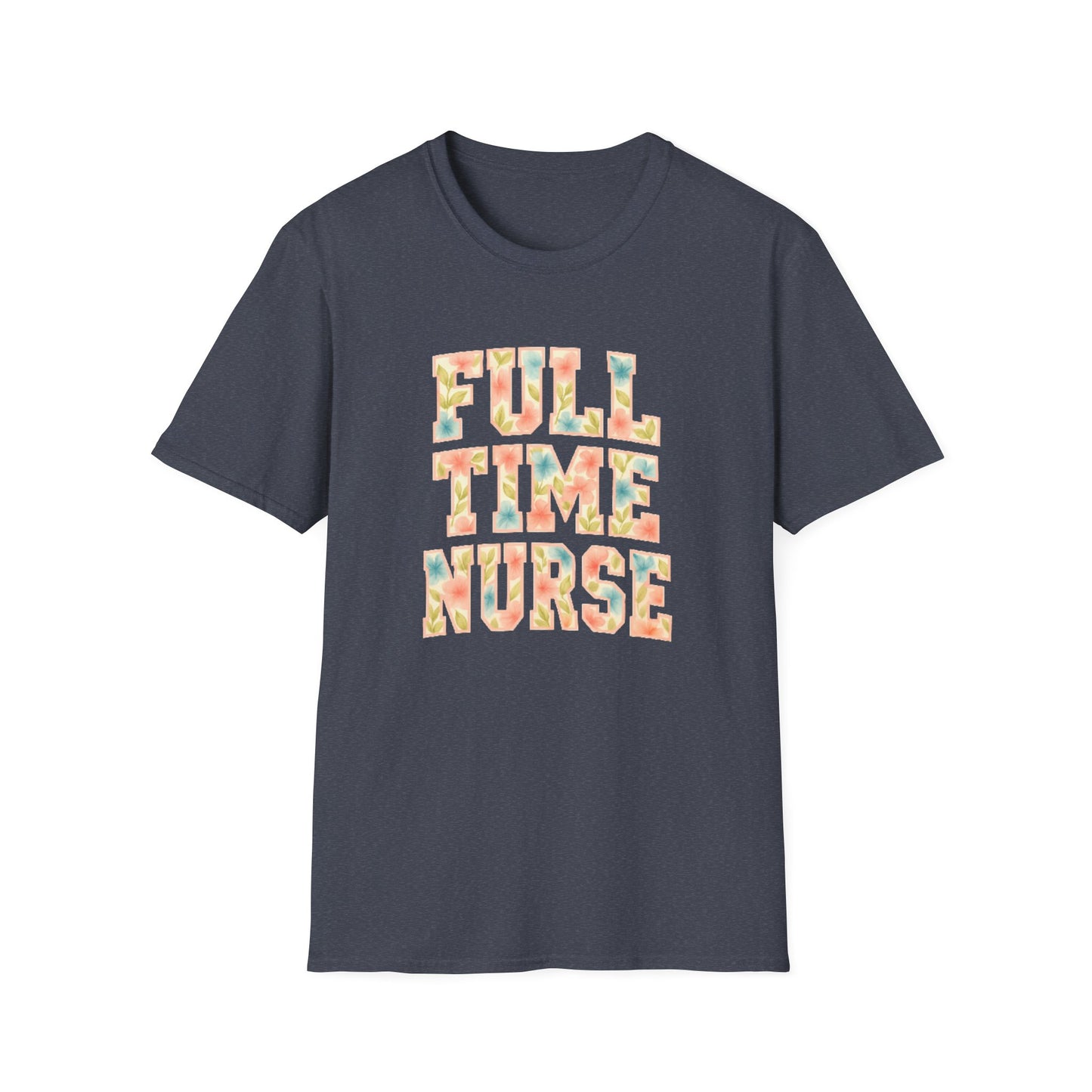 Full Time Nurse T-Shirt