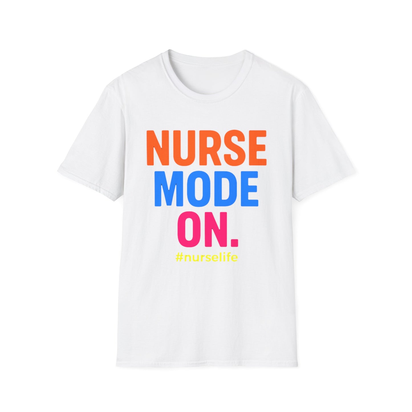 Nurse Mode On T-Shirt