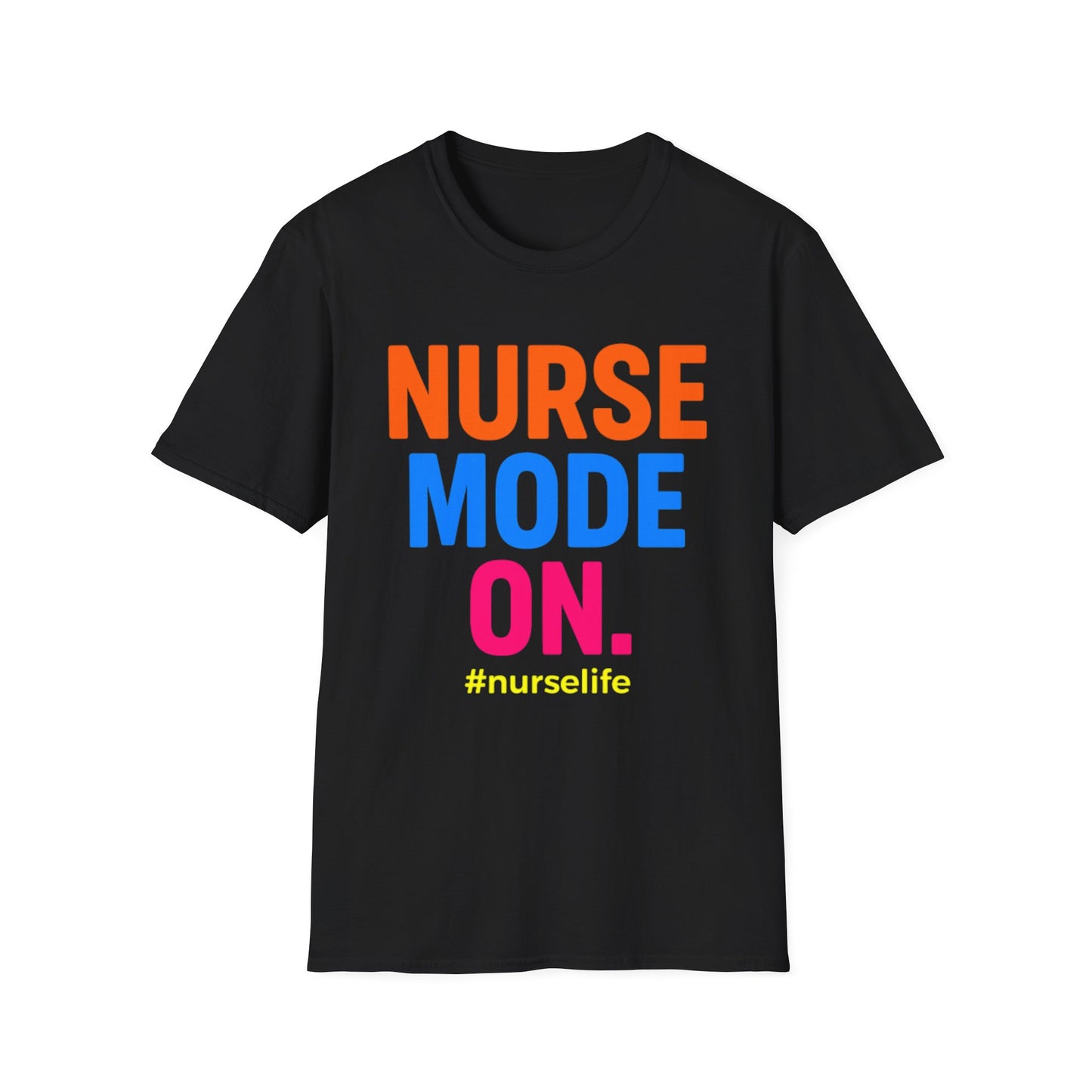 Nurse Mode On T-Shirt