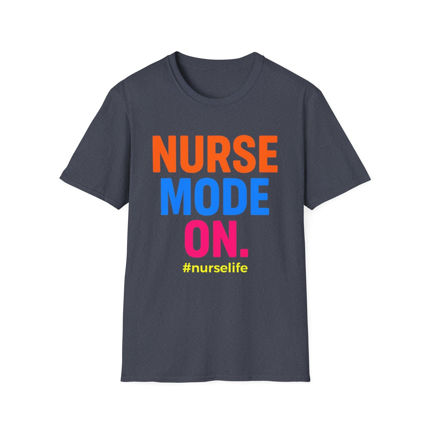 Nurse Mode On T-Shirt