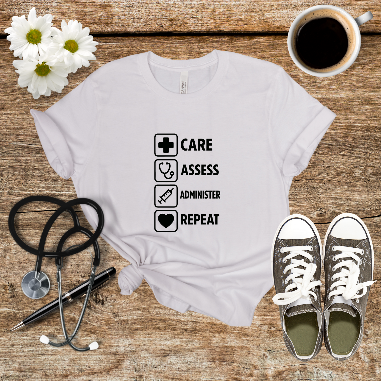 Nurse Care Tee - Care Assess Administer Repeat Shirt, Gift for Nurses, Medical Student Apparel, Healthcare Workers T-Shirt
