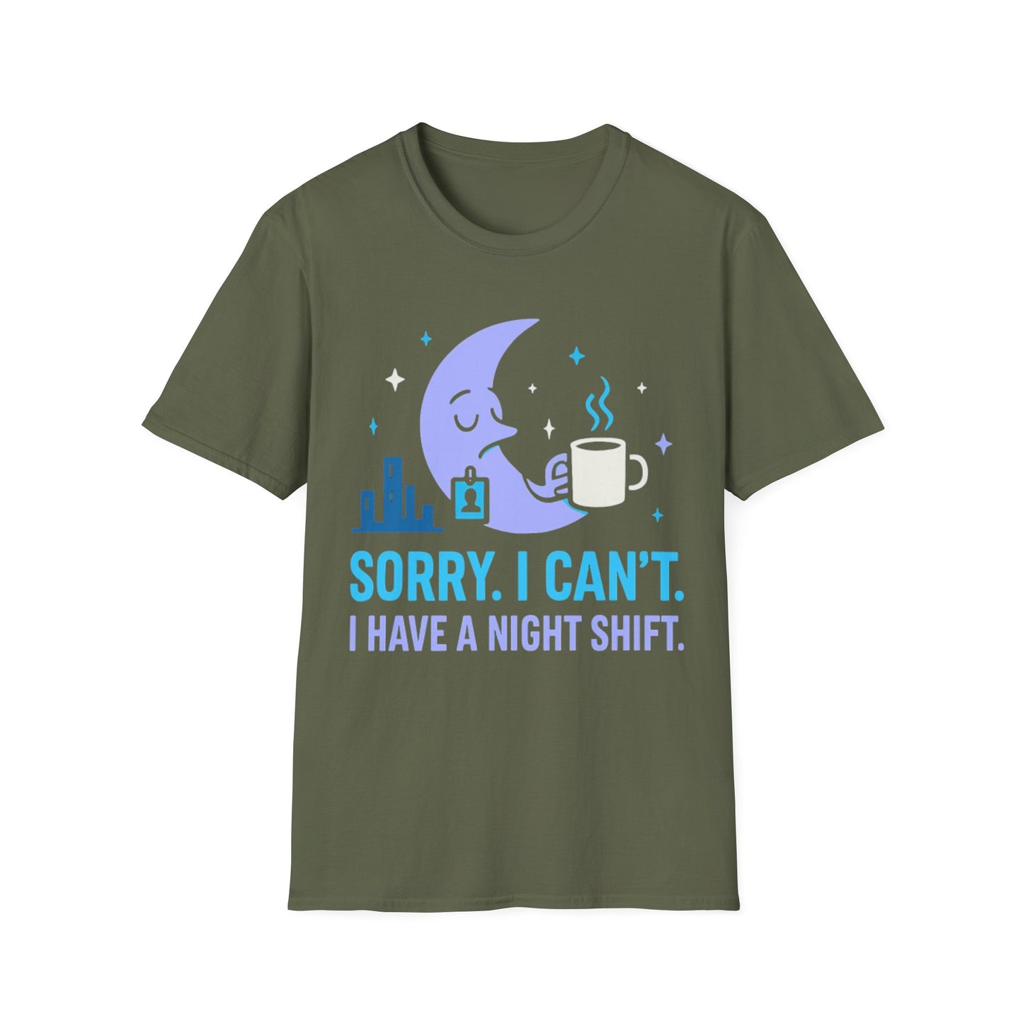 Sorry I Can’t T-shirt