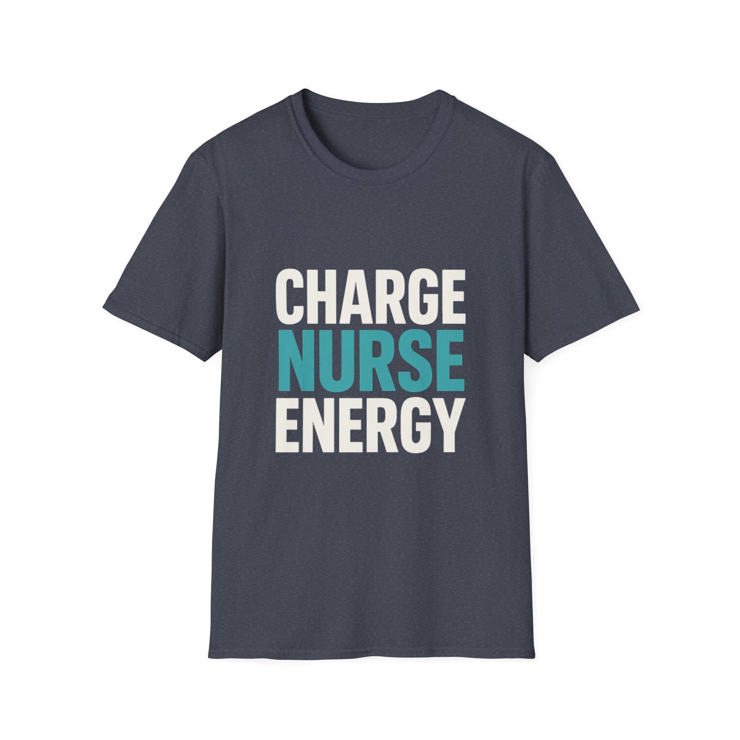Charge Nurse Energy T-Shirt