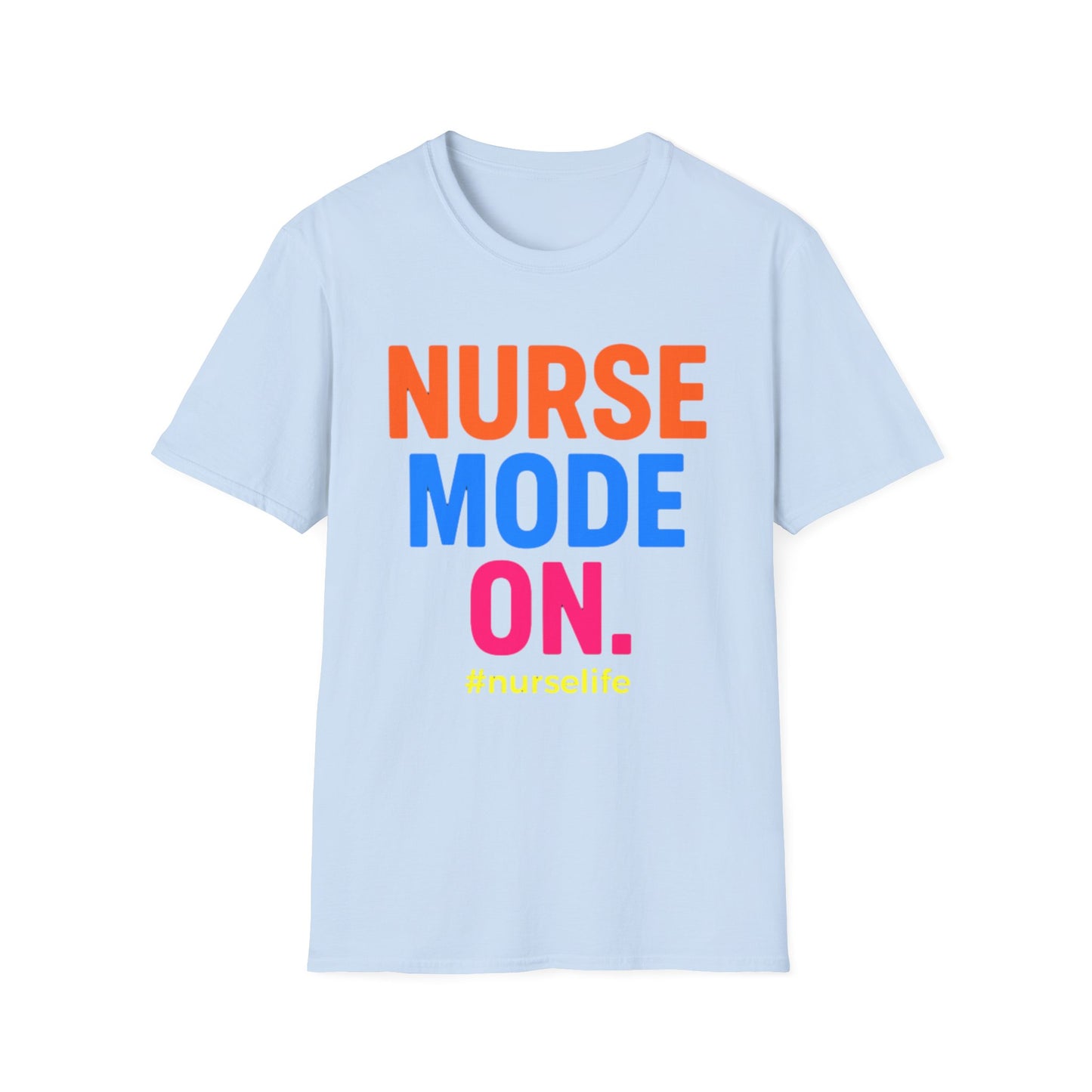 Nurse Mode On T-Shirt