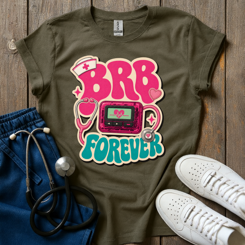BRB Forever T-Shirt