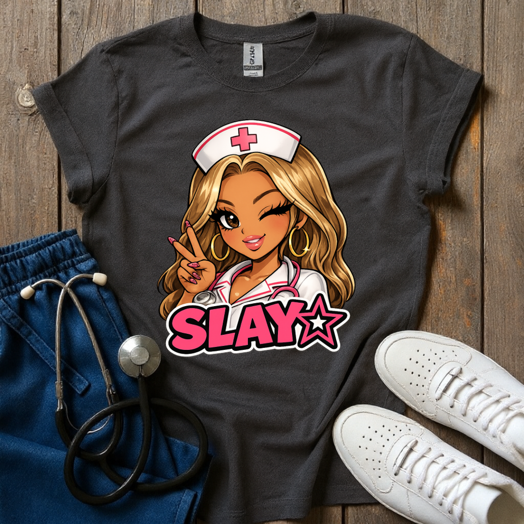 Slay Nurse T-Shirt