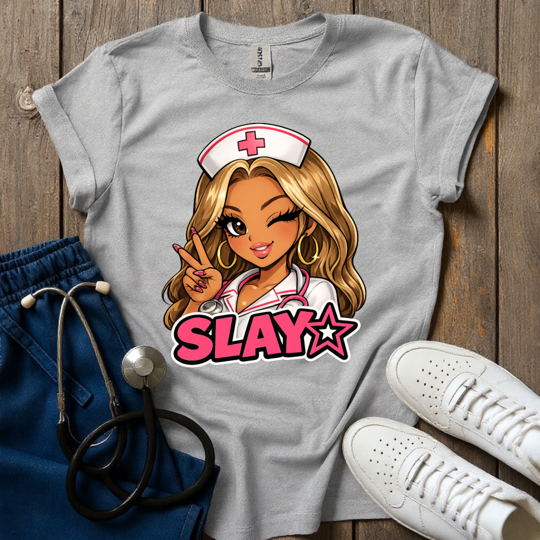 Slay Nurse T-Shirt