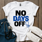 No Days Off T-Shirt