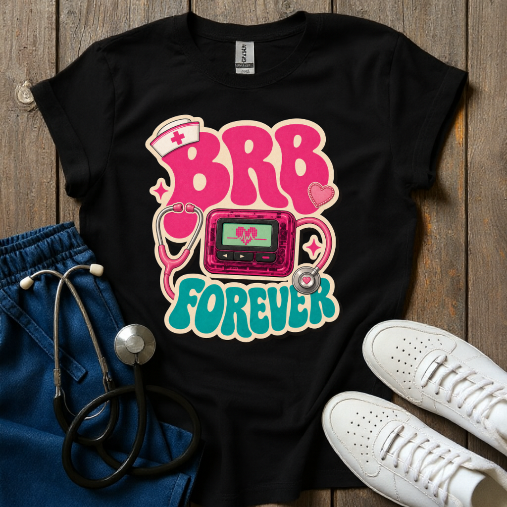 BRB Forever T-Shirt