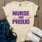 Nurse And Proud  T-Shirt