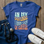 In My Defense T-Shirt