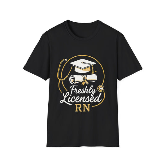 Freshly Licensed RN T-Shirt