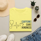 Caffeine Care Kindness T-Shirt