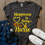 Happiness Being Nurse T-Shirt