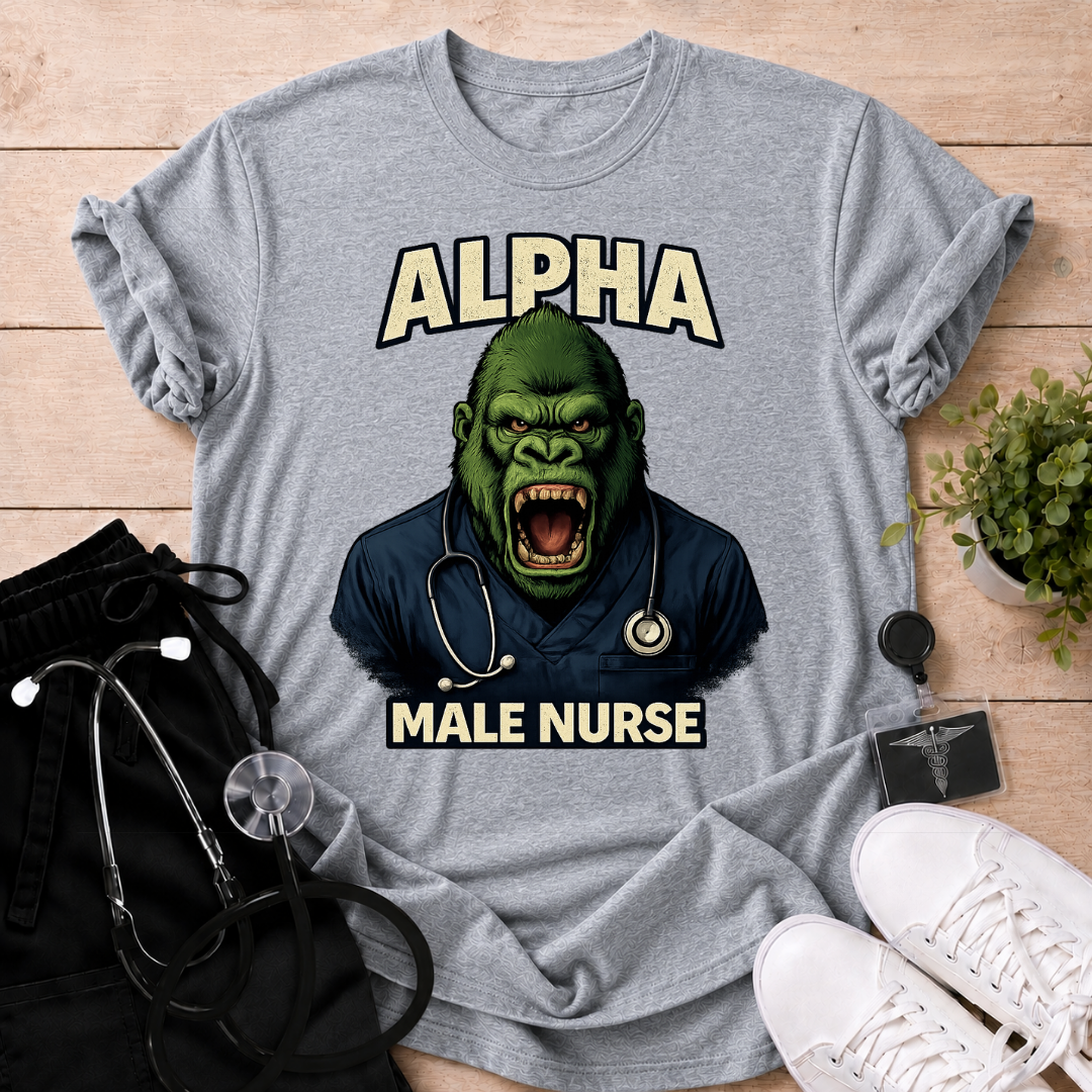 Alpha Male Nurse T-Shirt