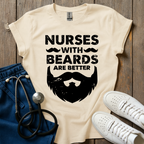 Beards Are Better T-Shirt