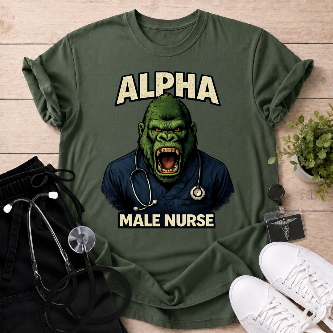 Alpha Male Nurse T-Shirt