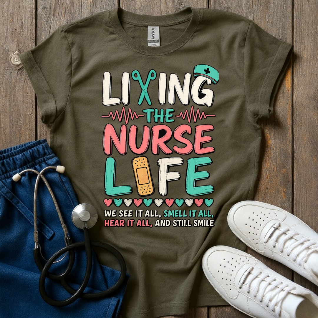 Living The Nurse Life T-Shirt