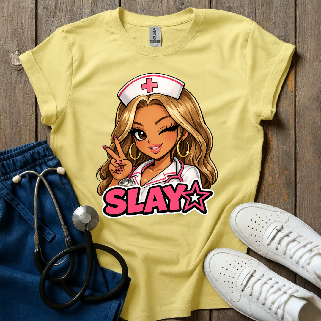Slay Nurse T-Shirt