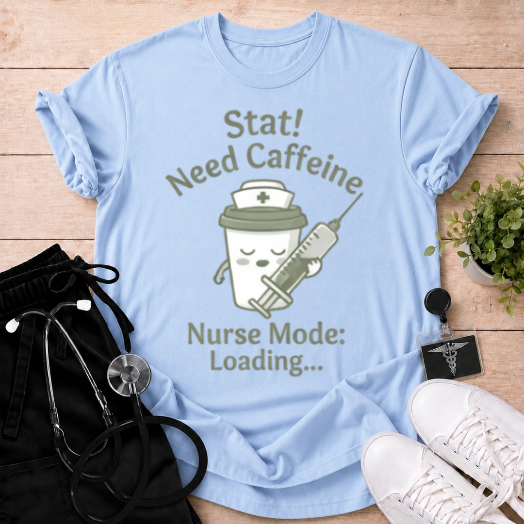 Nurse Mode: Loading T-Shirt