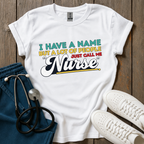 I Have A Name T-Shirt
