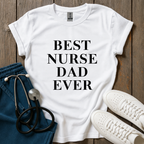 Best Nurse Dad T-Shirt