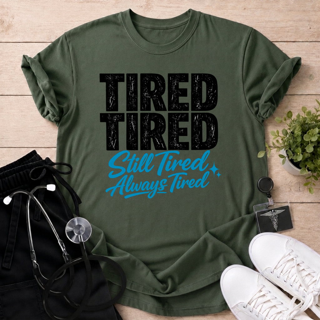 Always Tired T-Shirt
