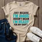 Awake Not Ready T-Shirt