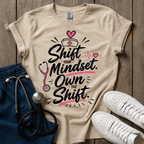 Own Your Shift T-Shirt