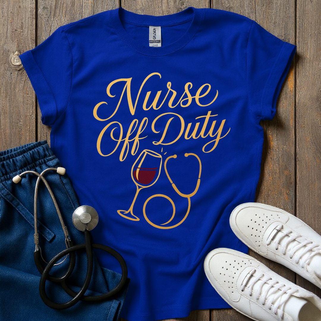Nurse Off Duty T-Shirt