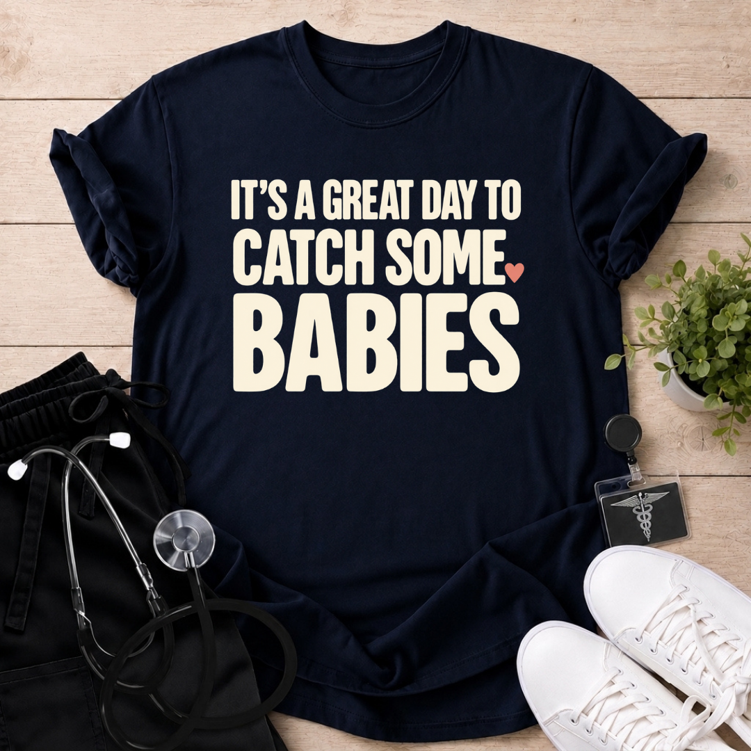 Catch Some Babies T-Shirt