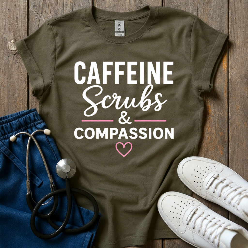 Caffeine Scrubs and Compassion T-Shirt