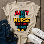 Ain't No Nurse T-Shirt