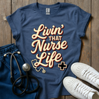 Livin’ That Life T-Shirt