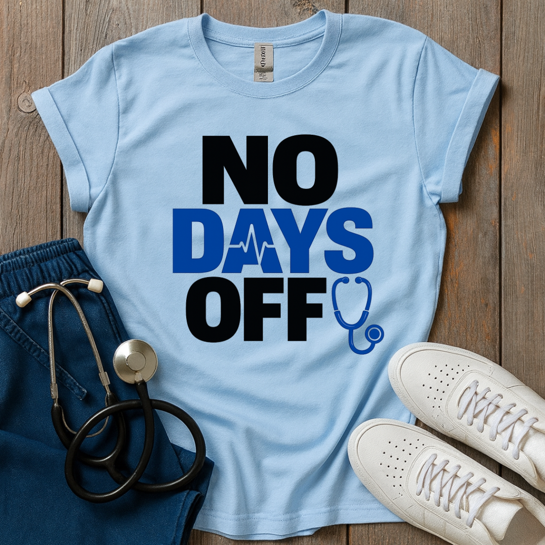 No Days Off T-Shirt