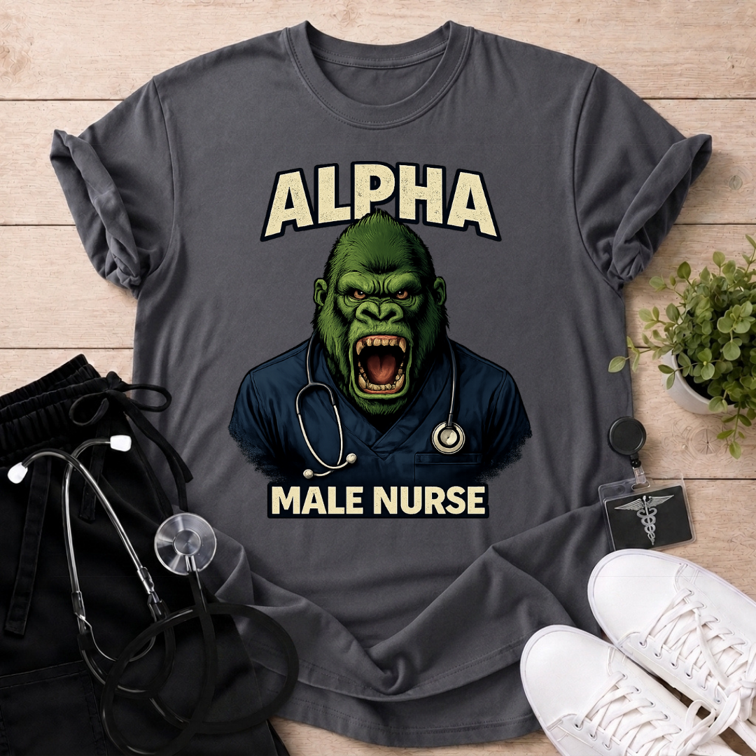 Alpha Male Nurse T-Shirt