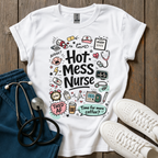 Hot Mess Nurse T-Shirt