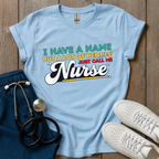 I Have A Name T-Shirt