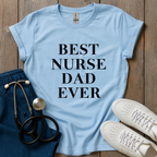 Best Nurse Dad T-Shirt