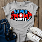 Super Mom Nurse T-Shirt