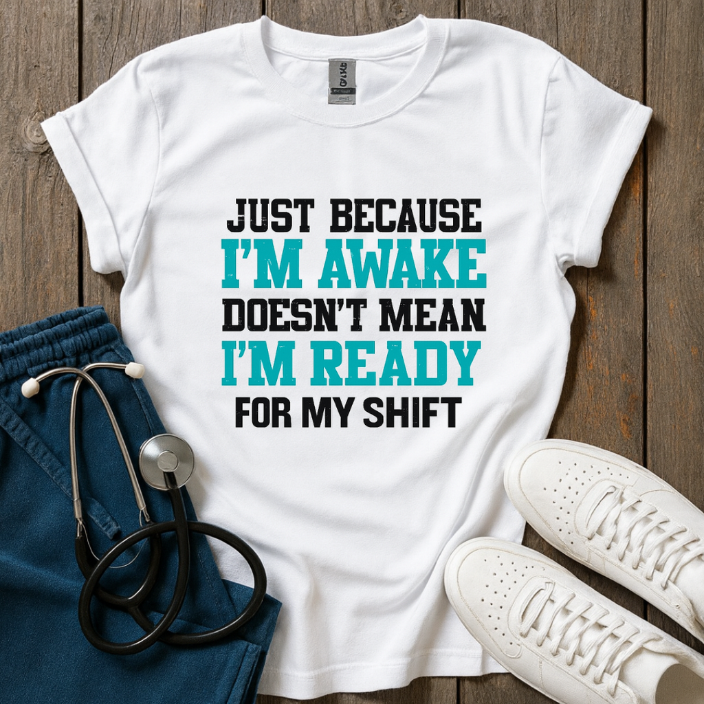 Awake Not Ready T-Shirt