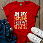 In My Defense T-Shirt