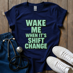 At Shift Change T-Shirt