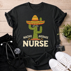 Nacho Average Nurse T-Shirt