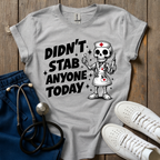 Didn't Stab Anyone T-Shirt