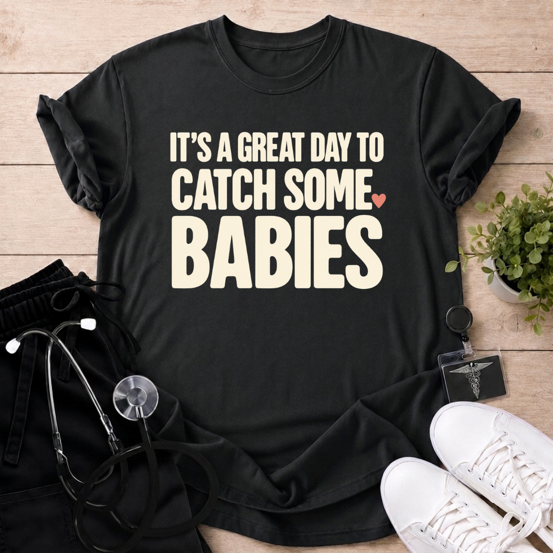 Catch Some Babies T-Shirt