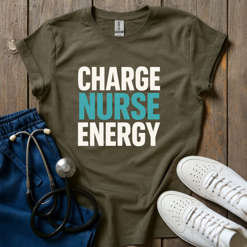 Charge Nurse Energy T-Shirt