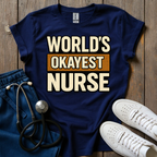 Okayest Nurse T-Shirt