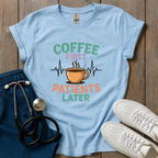 Coffee First T-Shirt