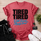 Always Tired T-Shirt
